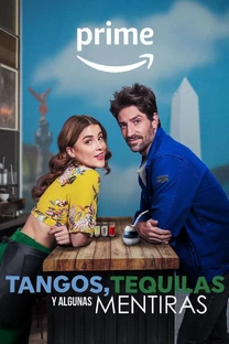 Tangos, Tequilas e Algumas Mentiras