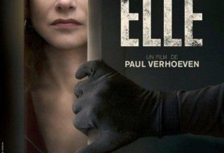 Elle | Veja trailer e cartaz do novo suspense de Paul Verhoeven