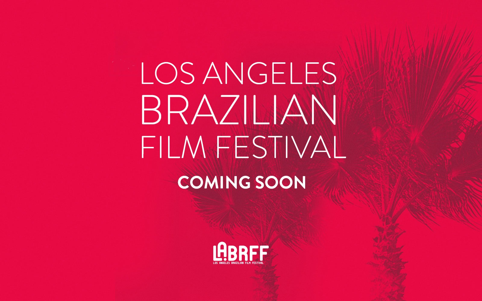 Los Angeles Brazilian Film Festival 2018 | Confira todos os indicados da 11ª edição